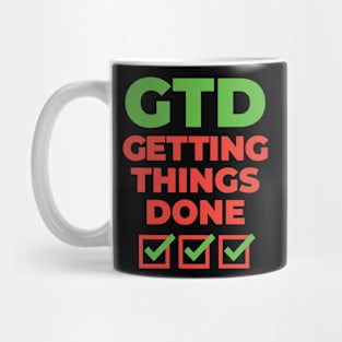 GTD Getting Things Done : Motivational Positive Entrepreneur Gym T shirts Mug